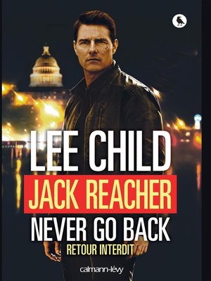 cover image of Jack Reacher Never go back (Retour interdit)